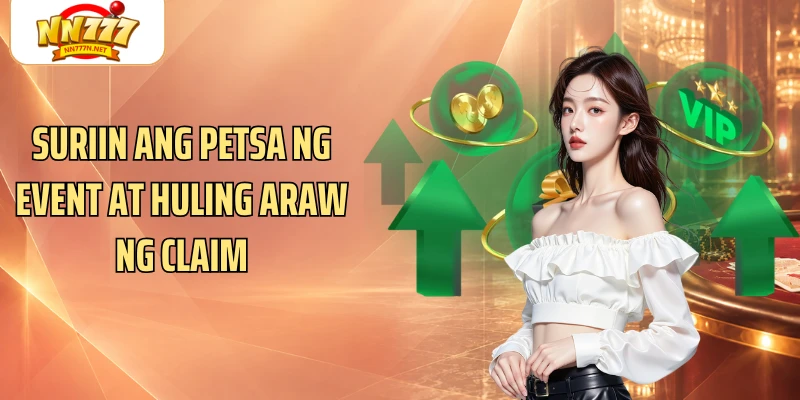 Suriin ang petsa ng event at huling araw ng claim