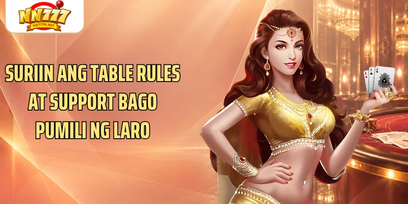 Suriin ang table rules at support bago pumili ng laro