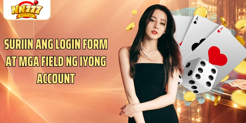 Suriin ang login form at mga field ng iyong account