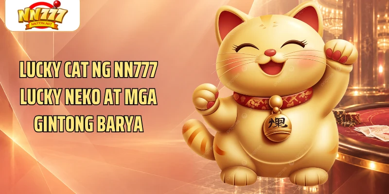 Lucky cat ng NN777 Lucky Neko at mga gintong barya