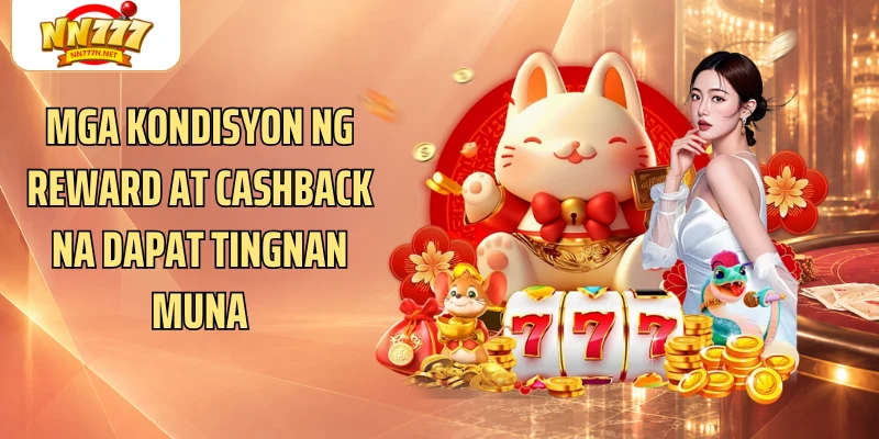 Mga kondisyon ng reward at cashback na dapat tingnan muna