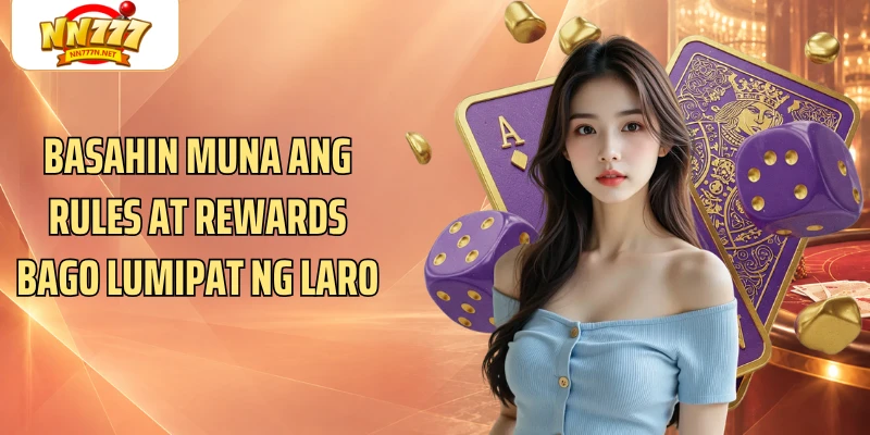 Basahin muna ang rules at rewards bago lumipat ng laro