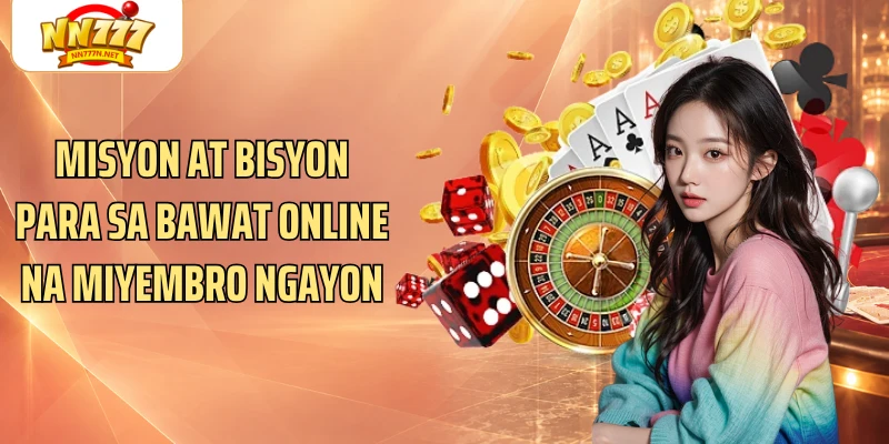 Misyon at bisyon para sa bawat online na miyembro ngayon
