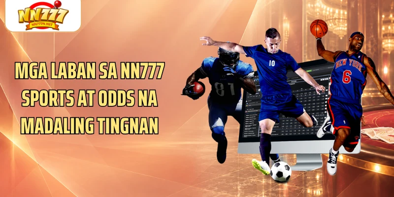 Mga laban sa NN777 Sports at odds na madaling tingnan